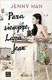 Imagen: Libro_Para siempre, de Lara Jean